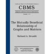 Book Cover for The Mutually Beneficial Relationship of Graphs and Matrices by Richard A Brualdi