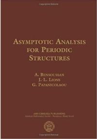 Book Cover for Asymptotic Analysis for Periodic Structures by Alain Bensoussan, JL Lions, George Papanicolaou, American Mathematical Society