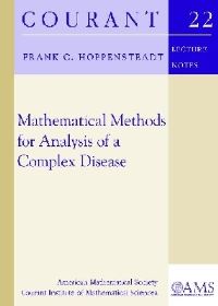 Book Cover for Mathematical Methods for Analysis of a Complex Disease by Frank C Hoppensteadt, Courant Institute of Mathematical Sciences, American Mathematical Society
