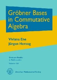Book Cover for GrÞbner Bases in Commutative Algebra by Viviana Ene, Jürgen Herzog