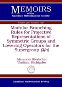 Book Cover for Modular Branching Rules for Projective Representations of Symmetric Groups and Lowering Operators for the Supergroup Q(n) by A S Kleshchëv, Vladimir Shchigolev
