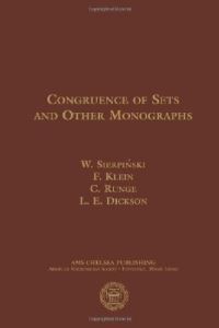 Book Cover for Congruence of Sets and Other Monographs by W Sierpinski, F Klein, C Runge, LE Dickson