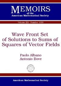 Book Cover for Wave Front Set of Solutions to Sums of Squares of Vector Fields by Paolo Albano, Antonio Bove