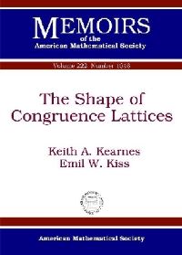 Book Cover for The Shape of Congruence Lattices by Keith Kearnes, Emil W Kiss