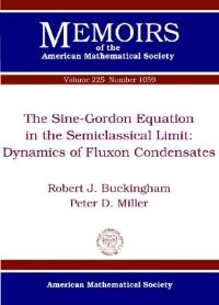 Book Cover for The Sine-Gordon Equation in the Semiclassical Limit by Robert J Buckingham, Peter D Miller