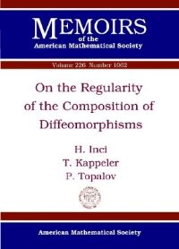 Book Cover for On the Regularity of the Composition of Diffeomorphisms by H Inci, Thomas Kappeler, P Topalov