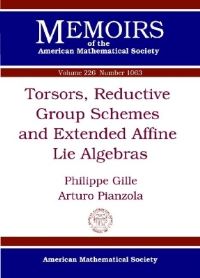 Book Cover for Torsors, Reductive Group Schemes and Extended Affine Lie Algebras by Philippe Gille, Arturo Pianzola