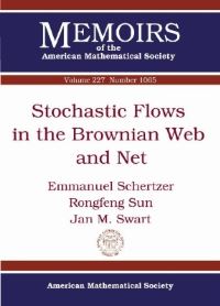 Book Cover for Stochastic Flows in the Brownian Web and Net by Emmanuel Schertzer, Rongfeng Sun, Jan M Swart