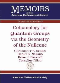 Book Cover for Cohomology for Quantum Groups Via the Geometry of the Nullcone by Christopher P Bendel, Daniel K Nakano, Brian Parshall, Cornelius Pillen, American Mathematical Society