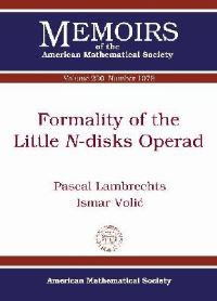 Book Cover for Formality of the Little N-Disks Operad by Pascal Lambrechts, Ismar VoliÔc