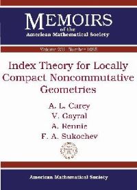 Book Cover for Index Theory for Locally Compact Noncommutative Geometries by Alan L Carey, V Gayral, A Rennie, F A Sukochev