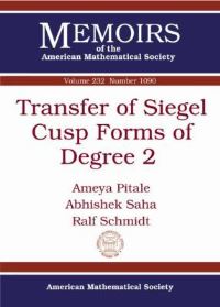 Book Cover for Transfer of Siegel Cusp Forms of Degree 2 by Ameya Pitale, Abhishek Saha, Ralf Schmidt, American Mathematical Society