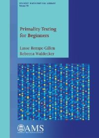 Book Cover for Primality Testing for Beginners by Lasse RempeGillen, Rebecca Waldecker