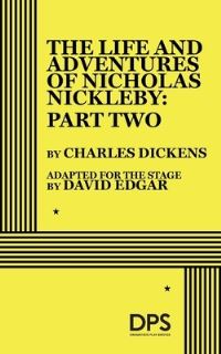 Book Cover for The Life and Adventures of Nicholas Nickleby by David Edgar