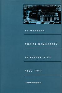 Book Cover for Lithuanian Social Democracy in Perspective, 1893-1914 by Leonas Sabaliunas, Association for the Advancement of Baltic Studies