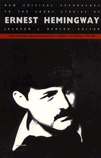 Book Cover for New Critical Approaches to the Short Stories of Ernest Hemingway by Jackson J Benson