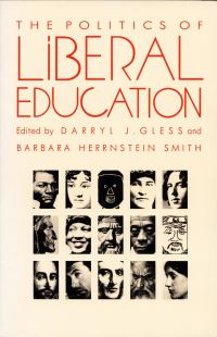 Book Cover for The Politics of Liberal Education by Darryl J Gless, Barbara Herrnstein Smith