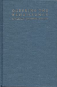 Book Cover for Queering the Renaissance by Jonathan Goldberg