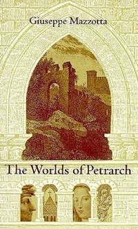 Book Cover for The Worlds of Petrarch by Giuseppe Mazzotta