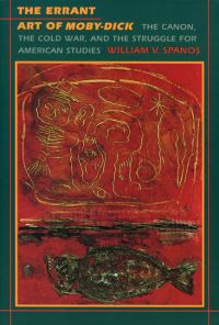 Book Cover for The Errant Art of Moby-Dick by William V Spanos