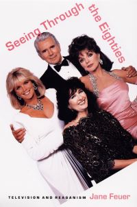 Book Cover for Seeing Through the Eighties by Jane Feuer