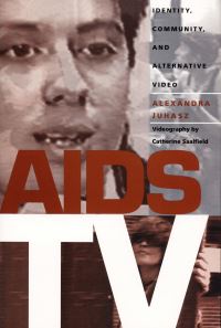 Book Cover for AIDS TV by Alexandra Juhasz