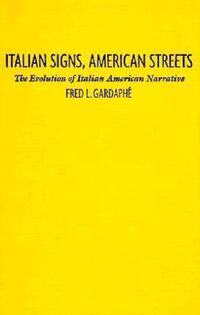 Book Cover for Italian Signs, American Streets by Fred L Gardaphé