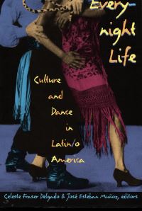 Book Cover for Everynight Life by Celeste Fraser Delgado, José Esteban Muñoz