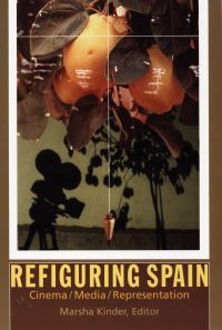 Book Cover for Refiguring Spain by Marsha Kinder