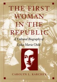 Book Cover for The First Woman in the Republic by Carolyn L Karcher