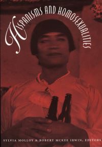 Book Cover for Hispanisms and Homosexualities by Sylvia Molloy, Robert McKee Irwin