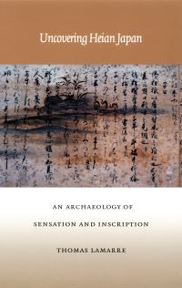 Book Cover for Uncovering Heian Japan by Thomas Lamarre