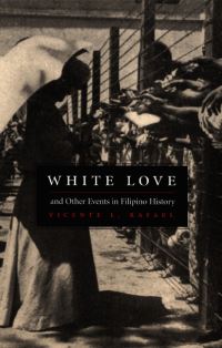 Book Cover for White Love and Other Events in Filipino History by Vicente L Rafael