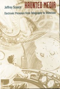 Book Cover for Haunted Media by Jeffrey Sconce
