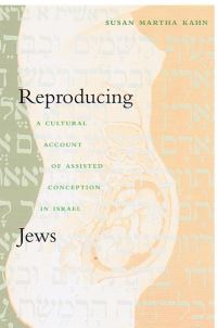Book Cover for Reproducing Jews by Susan Martha Kahn