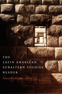 Book Cover for The Latin American Subaltern Studies Reader by Iliana Yamileth Rodriguez