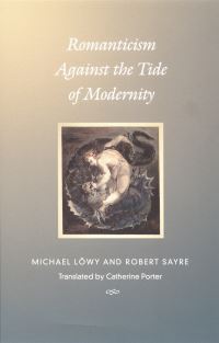 Book Cover for Romanticism Against the Tide of Modernity by Michael Löwy, Robert Sayre