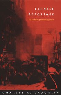 Book Cover for Chinese Reportage by Charles A Laughlin