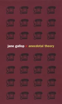 Book Cover for Anecdotal Theory by Jane Gallop