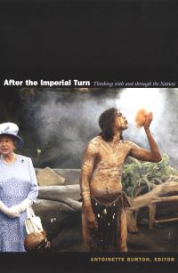 Book Cover for After the Imperial Turn by Antoinette M Burton