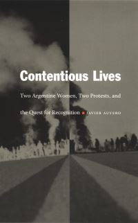 Book Cover for Contentious Lives by Javier Auyero