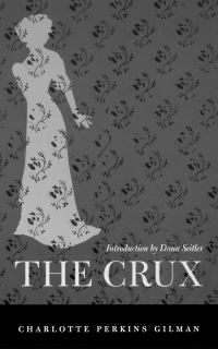 Book Cover for The Crux by Charlotte Perkins Gilman