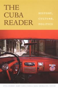 Book Cover for The Cuba Reader by Aviva Chomsky, Barry Carr, Pamela María Smorkaloff