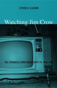 Book Cover for Watching Jim Crow by Steven D Classen