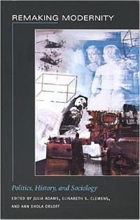 Book Cover for Remaking Modernity by Julia Adams, Elisabeth Stephanie Clemens, Ann Shola Orloff