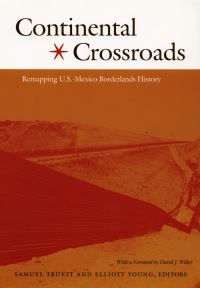 Book Cover for Continental Crossroads by Samuel Truett, Elliott Young
