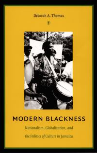 Book Cover for Modern Blackness by Deborah A Thomas