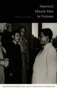 Book Cover for America's Miracle Man in Vietnam by Seth Jacobs