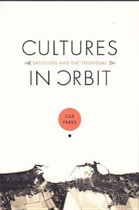 Book Cover for Cultures in Orbit by Lisa Parks