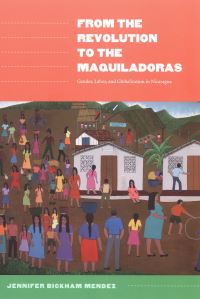 Book Cover for From the Revolution to the Maquiladoras by Jennifer Bickham Méndez